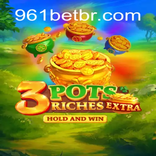 Exploring the World of 3potsExtra: The Premier Game in 961Bet Oficial Slots Brasil