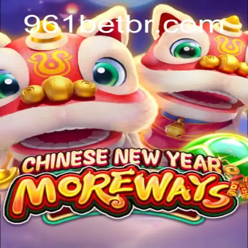 Discover the Excitement of CHINESENEWYEARMOREWAYS with 961Bet Oficial Slots Brasil #1