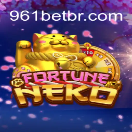 Discover the Excitement of FortuneNeko with 961Bet Oficial Slots Brasil #1
