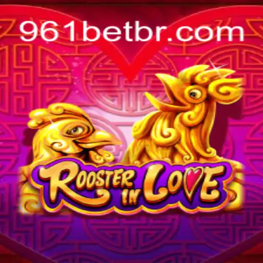 Exploring 'RoosterInLove': A Unique Gaming Experience by 961Bet Oficial Slots Brasil