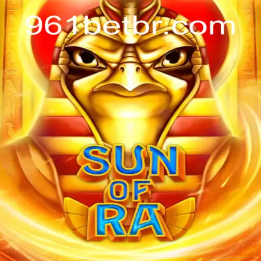 SunofRa: Immersive Gaming Experience at 961Bet Oficial Slots Brasil #1