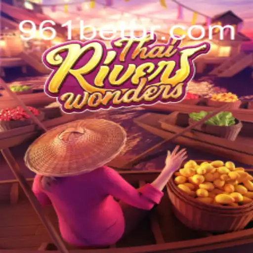 Explore the Excitement of ThaiRiverWonders with 961Bet Oficial Slots Brasil #1
