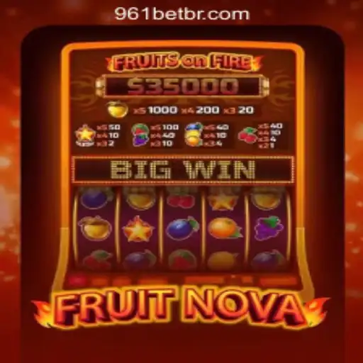 Exploring the New Sensation: FruitNova and 961Bet Oficial Slots Brasil #1