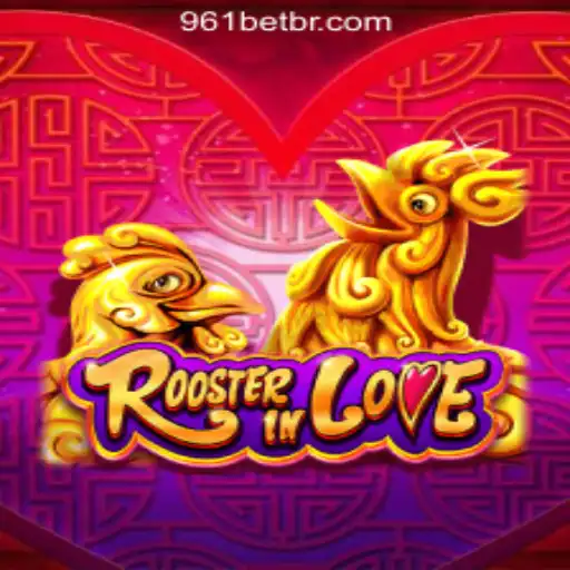 Exploring 'RoosterInLove': A Unique Gaming Experience by 961Bet Oficial Slots Brasil